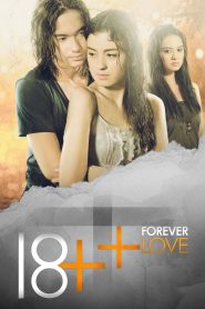 18++ Forever Love